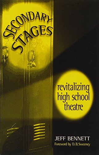 Beispielbild fr Secondary Stages: Revitalizing High School Theatre zum Verkauf von Your Online Bookstore