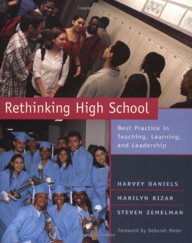 Beispielbild fr Rethinking High School : Best Practice in Teaching, Learning, and Leadership zum Verkauf von Better World Books