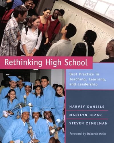 Imagen de archivo de Rethinking High School: Best Practice in Teaching, Learning, and Leadership a la venta por More Than Words