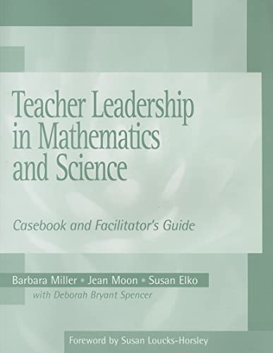 Stock image for Teacher Leadership in Mathematics and Science: Casebook and Facilitator's Guide for sale by Colorado's Used Book Store