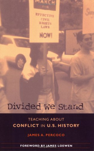 Beispielbild fr Divided We Stand: Teaching About Conflict in U.S. History zum Verkauf von Wonder Book