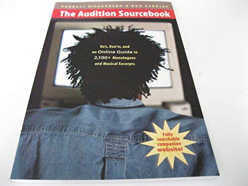 Stock image for The Audition Sourcebook : Do's, Don'ts, and an Online Guide to 2,100+ Monologues and Musical Excerpts for sale by Better World Books