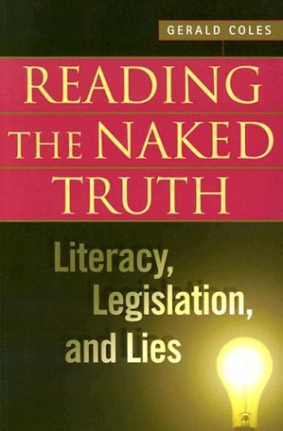 Stock image for Reading the Naked Truth: Literacy, Legislation, and Lies for sale by SecondSale