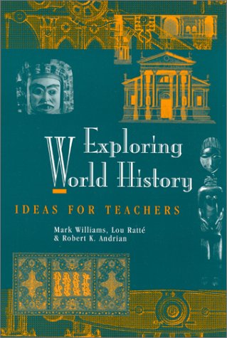 Imagen de archivo de Exploring World History: Ideas for Teachers a la venta por Books From California