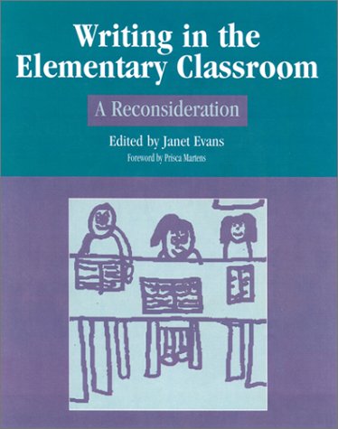 Imagen de archivo de Writing in the Elementary Classroom: A Reconsideration a la venta por Hastings of Coral Springs
