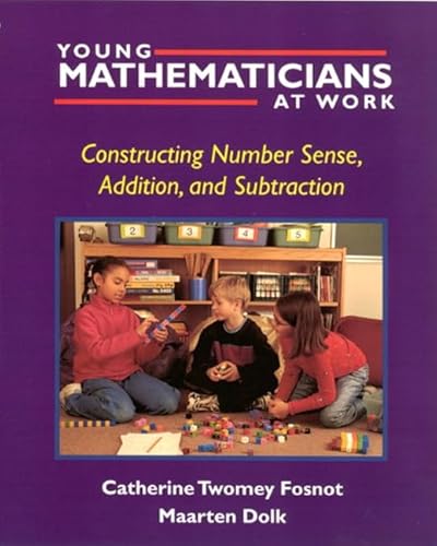 9780325003535: Young Mathematicians at Work: Constructing Number Sense, Addition, and Subtraction