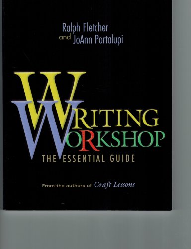 Writing Workshop: The Essential Guide (9780325003627) by Fletcher, Ralph; Portalupi, JoAnn