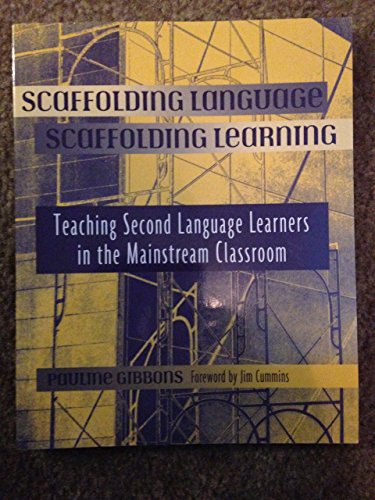 Imagen de archivo de Scaffolding Language, Scaffolding Learning: Teaching Second Language Learners in the Mainstream Classroom a la venta por Goldstone Books