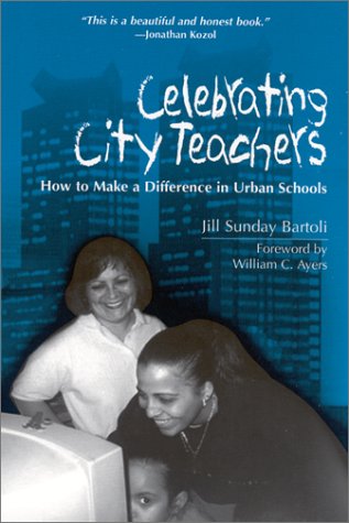 Stock image for Celebrating City Teachers : How to Make a Difference in Urban Schools for sale by Better World Books