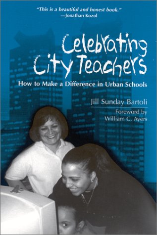 9780325003795: Celebrating City Teachers: How to Make a Difference in Urban Schools