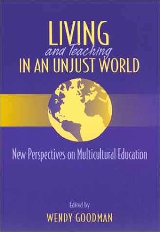 Imagen de archivo de Living and Teaching in an Unjust World: New Perspectives on Multicultural Education a la venta por HPB-Ruby