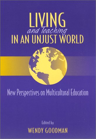 9780325003818: Living and Teaching in an Unjust World: New Perspectives on Multicultural Education