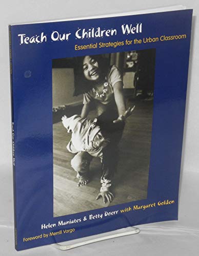 Stock image for Teach Our Children Well: Essential Strategies for the Urban Classroom for sale by Gulf Coast Books