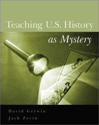 Beispielbild fr Teaching U. S. History As Mystery zum Verkauf von Better World Books