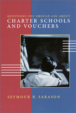 Imagen de archivo de Questions You Should Ask About Charter Schools and Vouchers a la venta por Solr Books