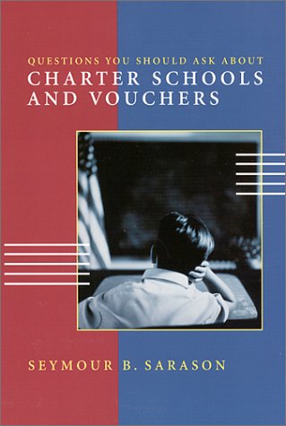 9780325004051: Questions You Should Ask About Charter Schools and Vouchers
