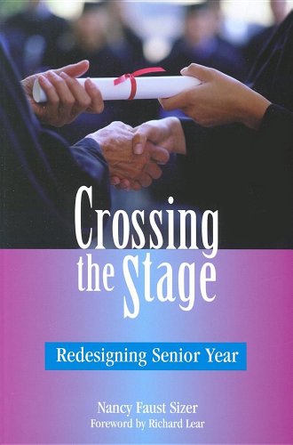 9780325004129: Crossing the Stage: Redesigning Senior Year