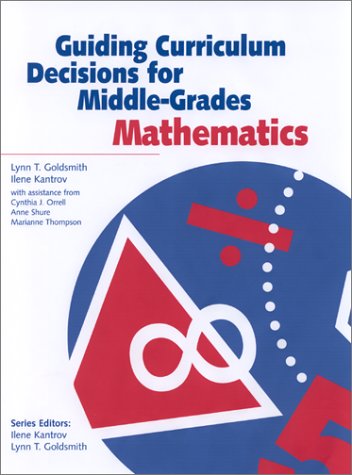 Guiding Curriculum Decisions for Middle-Grades Mathematics (9780325004167) by Russell Ciardi, Margaret; Kantrov, Ilene; Goldsmith, Lynn T.