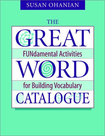 Imagen de archivo de The Great Word Catalogue: FUNdamental Activities for Building Vocabulary a la venta por Wonder Book