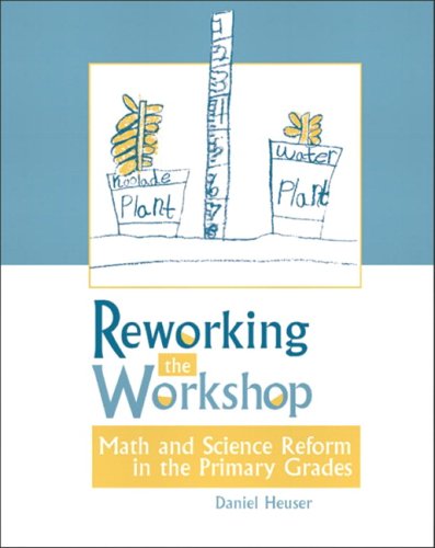 Beispielbild fr Reworking the Workshop : Math and Science Reform in the Primary Grades zum Verkauf von Better World Books