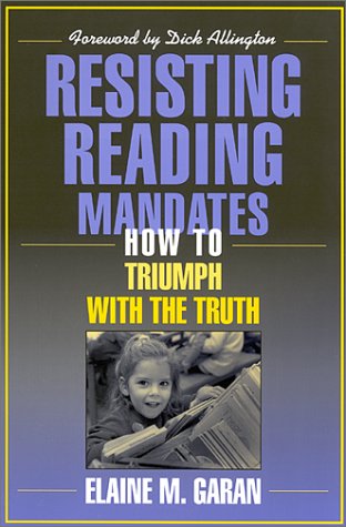 Beispielbild fr Resisting Reading Mandates: How to Triumph with the Truth zum Verkauf von BooksRun