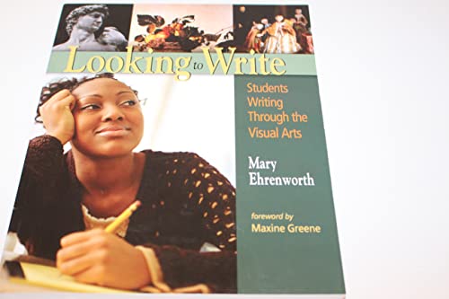 9780325004631: Looking to Write: Children Writing Through the Visual Arts