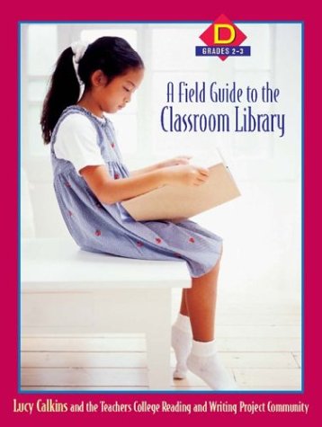 Beispielbild fr A Field Guide to the Classroom Library D : Grades 2-3 zum Verkauf von Better World Books