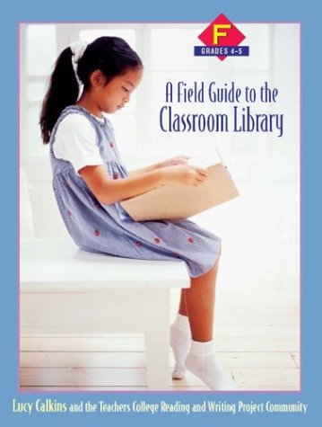Beispielbild fr A Field Guide to the Classroom Library F Vol. F : Grades 4-5 zum Verkauf von Better World Books