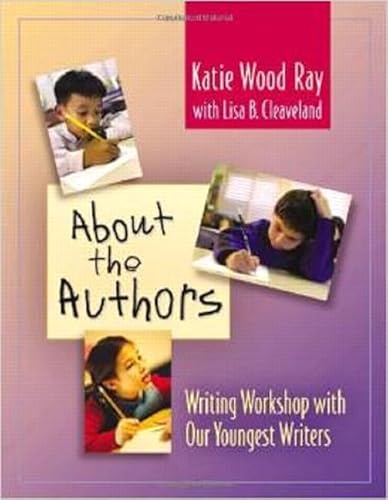 Stock image for About the Authors: Writing Workshop with Our Youngest Writers for sale by SecondSale