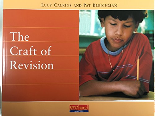 9780325005270: The Craft of Revision (Calkins, Lucy Mccormick. Units of Study for Primary Writing, 4.)