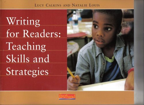 Imagen de archivo de Writing for Readers: Teaching Skills and Strategies (Units of Study for Primary Writing: A Yearlong Curriculum) a la venta por Allied Book Company Inc.