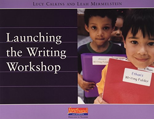 9780325005331: Launching the Writing Workshop (Calkins, Lucy Mccormick. Units of Study for Primary Writing, 1.)