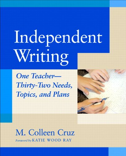 Beispielbild fr Independent Writing : One Teacher---Thirty-Two Needs, Topics, and Plans zum Verkauf von Better World Books