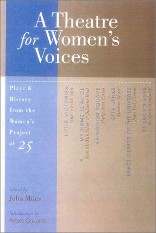 9780325005577: A A Theatre for Womens Voices: Plays and History from the Women's Project at 25