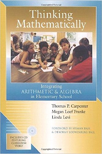 Beispielbild fr Thinking Mathematically : Integrating Arithmetic and Algebra in Elementary School zum Verkauf von Better World Books