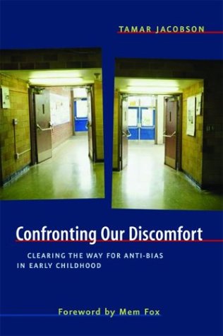 9780325005690: Confronting Our Discomfort: Clearing the Way for Anti-Bias in Early Childhood