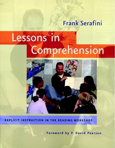 Stock image for Lessons in Comprehension : Explicit Instruction in the Reading Workshop for sale by Better World Books: West