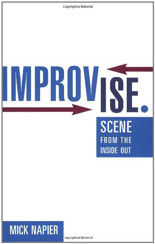 Imagen de archivo de Improvise.: Scene from the Inside Out a la venta por Goodwill Books
