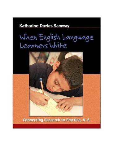 Stock image for When English Language Learners Write: Connecting Research to Practice, K-8 for sale by Your Online Bookstore