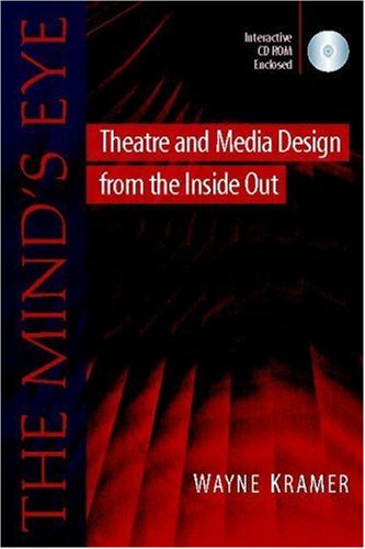 Stock image for The Mind's Eye : Theatre and Media Design from the Inside Out for sale by Better World Books