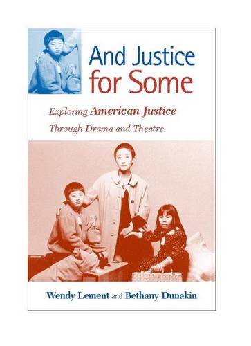 Stock image for And Justice for Some: Exploring American Justice Through Drama and Theatre for sale by SecondSale