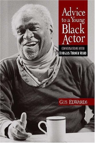 Stock image for Advice to a Young Black Actor: Conversations with Douglas Turner Ward for sale by Books for Life