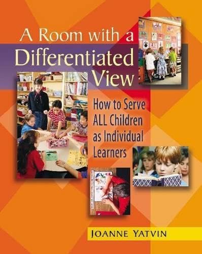 Imagen de archivo de A Room with a Differentiated View: How to Serve ALL Children as Individual Learners a la venta por The Book Cellar, LLC