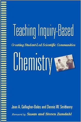 Beispielbild fr Teaching Inquiry-Based Chemistry : Creating Student-Led Scientific Communities zum Verkauf von Better World Books