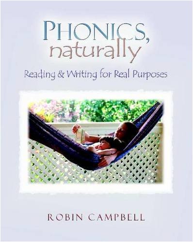 Beispielbild fr Phonics, Naturally: Reading & Writing for Real Purposes zum Verkauf von SecondSale