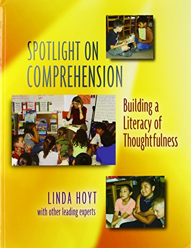 Stock image for Spotlight on Comprehension: Building a Literacy of Thoughtfulness for sale by Jenson Books Inc