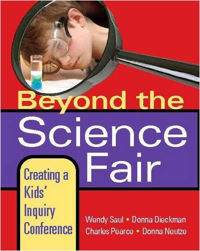 Imagen de archivo de Beyond the Science Fair: Creating a Kids' Inquiry Conference a la venta por Jenson Books Inc