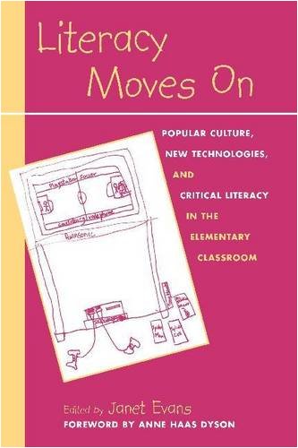 9780325007380: Literacy Moves on: Technology, Critical Literacy, and Popular Culture in the Elementary Classroom