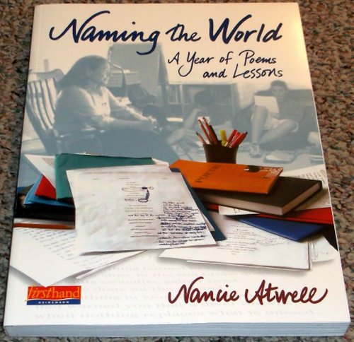 Stock image for Naming the World: A Year of Poems and Lessons for sale by Goodwill of Colorado