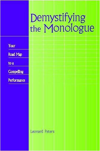 Demystifying the Monologue: Your Road Map to a Compelling Performance